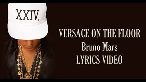 bruno mars lyrics versace on the floor|bruno mars that's what i like lyrics.